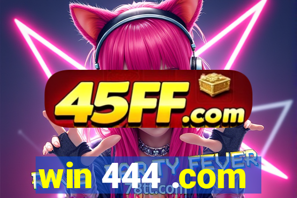 win 444 .com